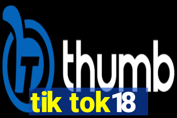 tik tok18